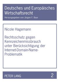 Produktbild: Rechtsschutz gegen Kennzeichenmissbrauch unter Ber&uuml;cksichtigung der Internet-Domain-Name-Problematik