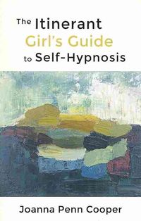 Produktbild: The Itinerant Girl's Guide to Self-Hypnosis