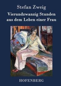 Bild vom Artikel Vierundzwanzig Stunden aus dem Leben einer Frau vom Autor Stefan Zweig