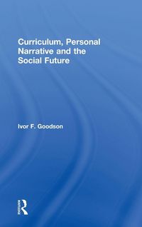 Produktbild: Curriculum, Personal Narrative and the Social Future