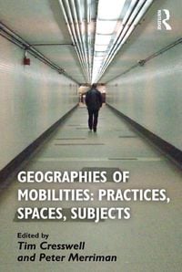 Produktbild: Geographies of Mobilities: Practices, Spaces, Subjects
