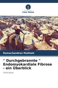 Produktbild: " Durchgebrannte " Endomyokardiale Fibrose - ein &Uuml;berblick