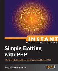 Bild vom Artikel Instant Simple Botting with PHP vom Autor Shay Michael Anderson