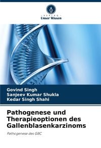 Produktbild: Pathogenese und Therapieoptionen des Gallenblasenkarzinoms