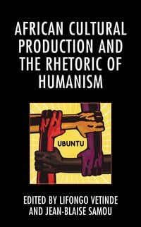 Produktbild: African Cultural Production and the Rhetoric of Humanism