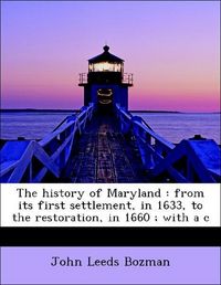 Produktbild: Bozman, J: History of Maryland : from its first settlement,