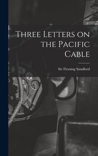 Produktbild: Three Letters on the Pacific Cable