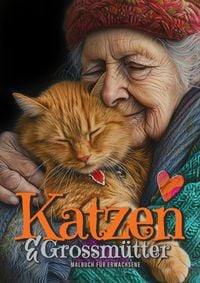 Produktbild: Katzen und Grossm&uuml;tter Malbuch f&uuml;r Erwachsene