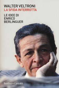 Produktbild: La sfida interrotta. Le idee di Enrico Berlinguer