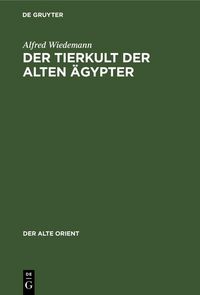 Produktbild: Der Tierkult der alten &Auml;gypter