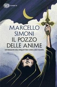 Produktbild: Il pozzo delle anime. Un'indagine dell'inquisitore Girolamo Svampa