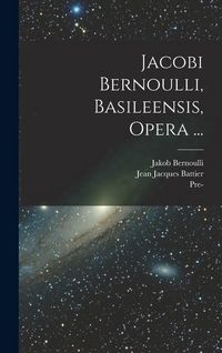 Produktbild: Jacobi Bernoulli, Basileensis, Opera ...