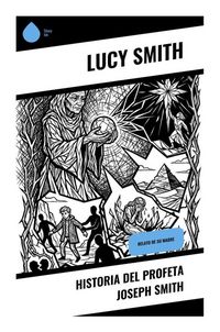 Produktbild: Historia del profeta Joseph Smith