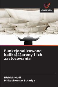 Produktbild: Funkcjonalizowane kaliks[4]areny i ich zastosowania