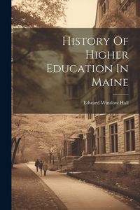 Produktbild: History Of Higher Education In Maine