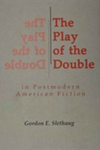Produktbild: Slethaug, G: The Play of the Double in Postmodern American
