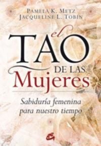 Produktbild: El tao de las mujeres : sabidur&iacute;a femenina para nuestro tiempo