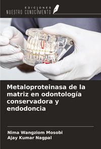 Produktbild: Metaloproteinasa de la matriz en odontolog&iacute;a conservadora y endodoncia