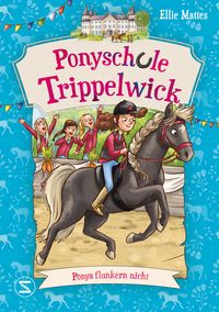 Produktbild: Ponyschule Trippelwick &ndash; Ponys flunkern nicht