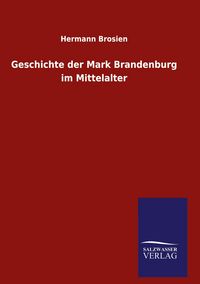 Produktbild: Geschichte der Mark Brandenburg im Mittelalter