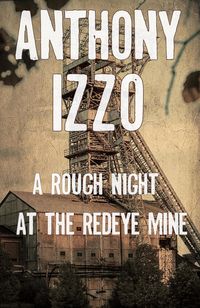 Produktbild: A Rough Night at the Redeye Mine (A Horror Short Story)