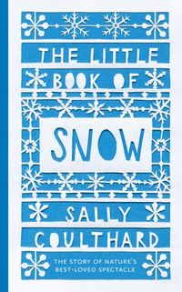 Produktbild: Coulthard, S: The Little Book of Snow
