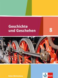 Produktbild: Geschichte und Geschehen 8. Ausgabe Baden-W&uuml;rttemberg Gymnasium