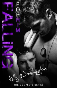 Produktbild: FALLING FOR HIM (The Complete Series): A Male/Male Military Love Story