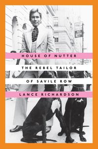 Produktbild: House of Nutter: The Rebel Tailor of Savile Row