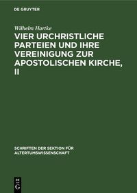 Produktbild: Vier urchristliche Parteien und ihre Vereinigung zur Apostolischen Kirche, II