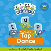 Produktbild: The Terrific Tap Dance: An Interactive Alphablocks Storybook