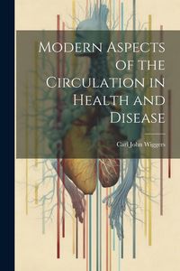 Produktbild: Modern Aspects of the Circulation in Health and Disease