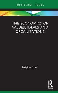 Produktbild: The Economics of Values, Ideals and Organizations