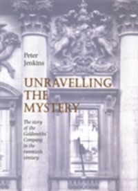 Produktbild: Jenkins, P: Unravelling the Mystery - The Story of the Golds