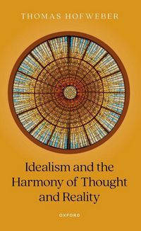 Produktbild: Idealism and the Harmony of Thought and Reality