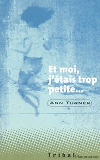 Produktbild: Et moi, j'&eacute;tais trop petite...