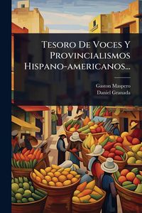 Produktbild: Tesoro De Voces Y Provincialismos Hispano-americanos...