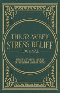 Produktbild: The 52-Week Stress Relief Journal