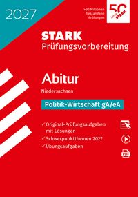 Produktbild: STARK Politik-Wirtschaft gA/eA - Abitur 2027 Niedersachsen - Pr&uuml;fungsvorbereitung