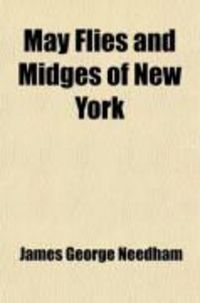 Produktbild: May Flies and Midges of New York; Third Report on Aquatic Insects. a Study Conducted at the Entomologic Field Station, Ithaca, N.Y.