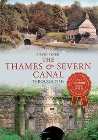 Produktbild: The Thames & Severn Canal Through Time