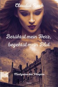 Produktbild: Ber&uuml;hrst mein Herz, begehrst mein Blut