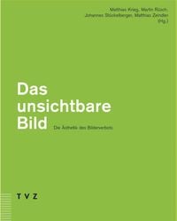 Produktbild: Das unsichtbare Bild &ndash; Die &Auml;sthetik des Bilderverbots