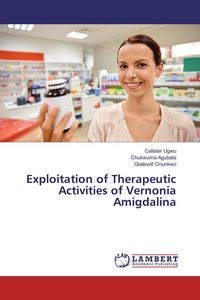 Produktbild: Exploitation of Therapeutic Activities of Vernonia Amigdalina