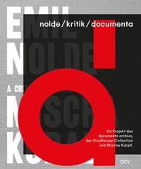 Produktbild: Nolde/kritik/documenta &ndash; Ein Projekt des documenta archivs, der Draiflessen Collection und Mischa Kuball