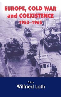 Produktbild: Europe, Cold War and Coexistence, 1955-1965