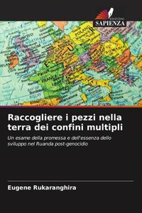 Produktbild: Raccogliere i pezzi nella terra dei confini multipli
