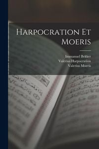Produktbild: Harpocration Et Moeris
