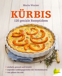 Produktbild: K&uuml;rbis: 120 geniale Rezeptideen