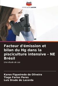 Produktbild: Facteur d'&eacute;mission et bilan du Hg dans la pisciculture intensive - NE Br&eacute;sil